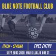 Blue Note Football Club - UEFA EURO 2020: ITALIA- SPAGNA