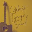 Concerto Celebrate Django's Sound - 6 Aprile 2022 - Milano